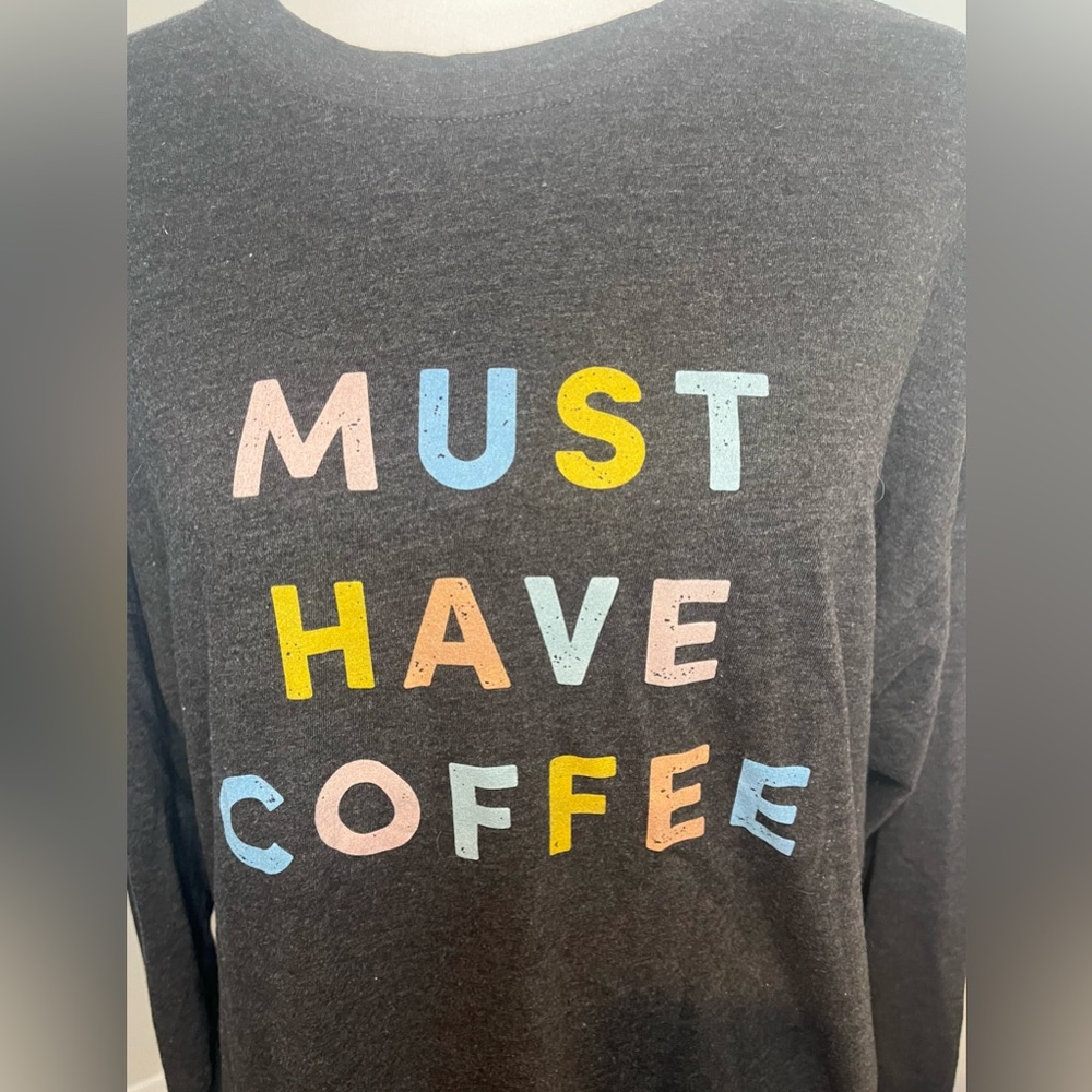 GUC Must Have Coffee Size XL Long Sleeve TShirt from 30A